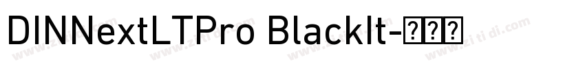 DINNextLTPro BlackIt字体转换 DINNextLTPro BlackIt字体转换